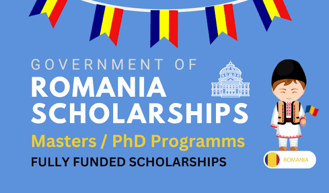 Romanian Government Scholarships for International Students 2024/2025